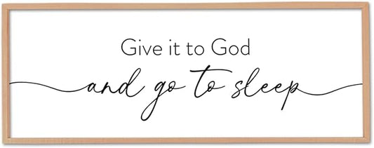 Give It To God And Go to Sleep Wall Decor 40"X15" Master Bedroom Above Bed Large Wood Framed Sign Rustic Guest Room Over Bed Wall Hanging Art (Wood)