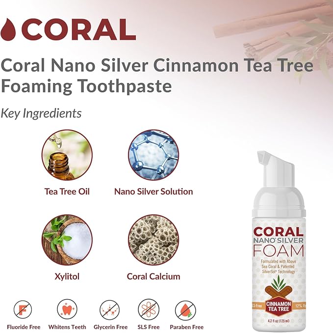 Coral Nano Silver Foaming Cinamon Tea Tree Toothpaste, Natural Fluoride Free Toothpaste, SLS and Glycerin Free - 4 Ounce